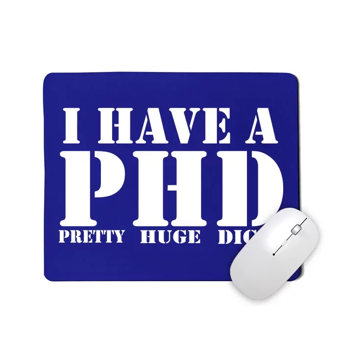 PHD Pretty Huge Dick Mousepad