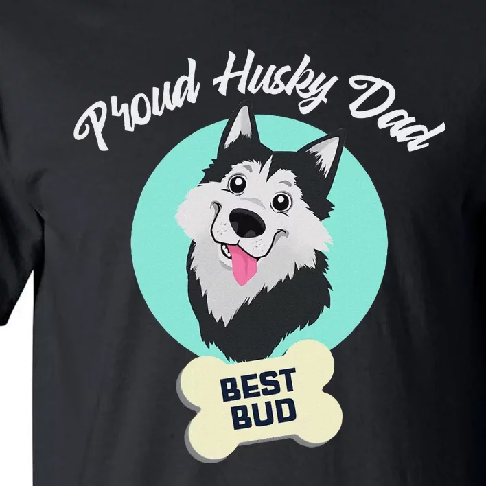 Proud Husky Dad Funny Siberian Husky Tall T-Shirt