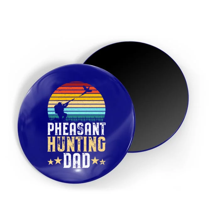 Pheasant Hunting Dad Fathers Day Pheasant Hunter Gift Magnet