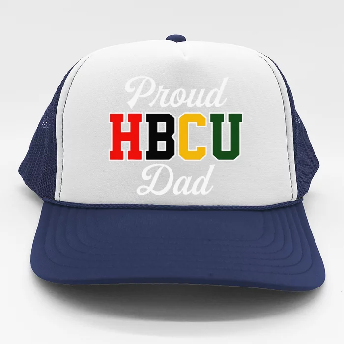 Proud Hbcu Dad Black College And University FatherS Day Trucker Hat