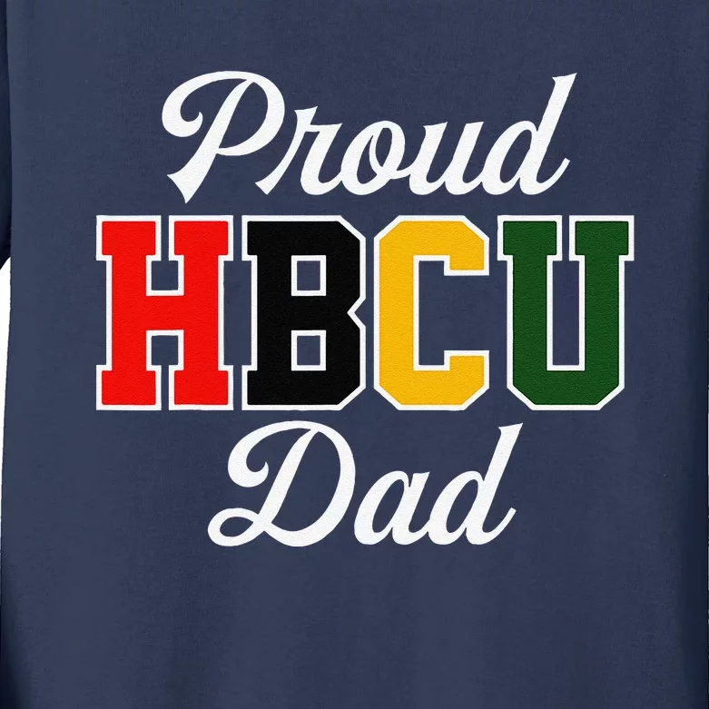 Proud Hbcu Dad Black College And University FatherS Day Kids Long Sleeve Shirt