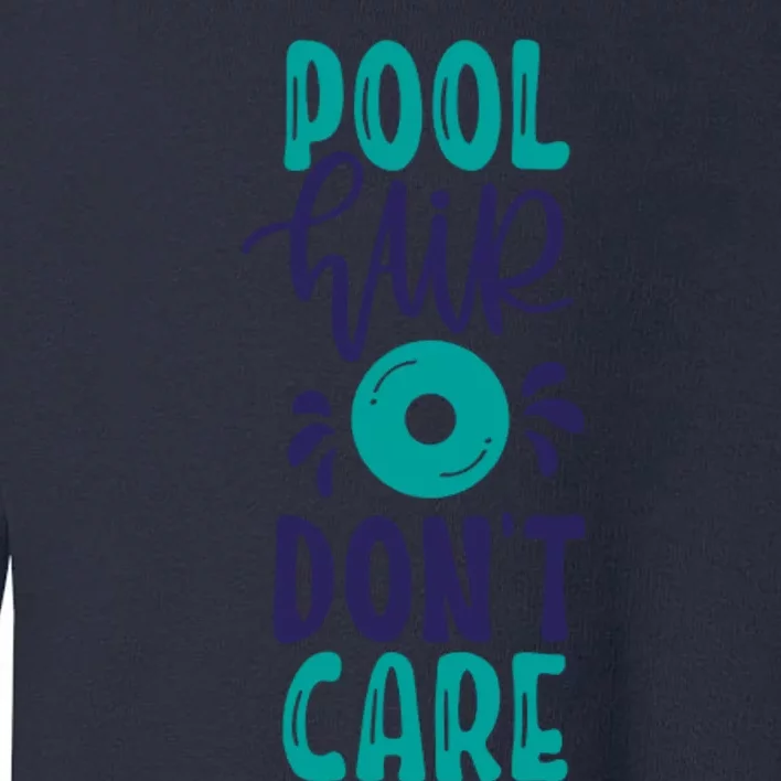 Pool Hair Don’T Care Toddler Sweatshirt