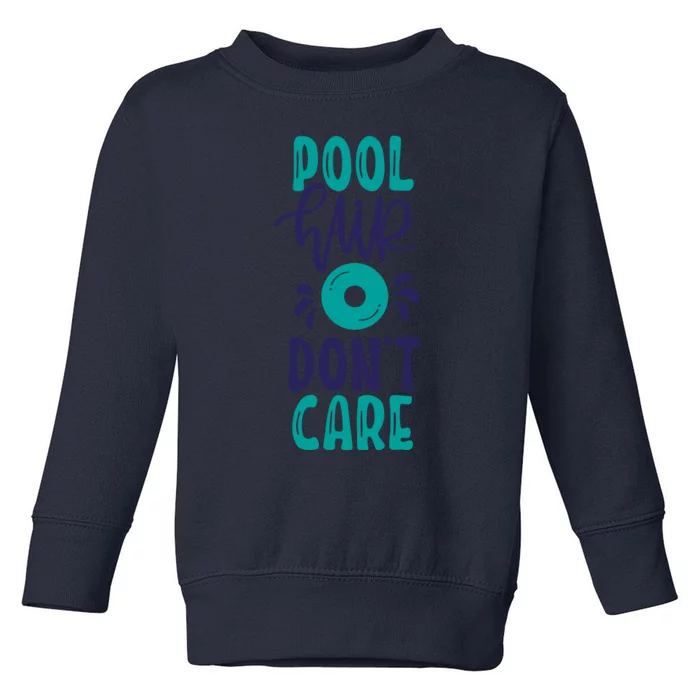 Pool Hair Don’T Care Toddler Sweatshirt