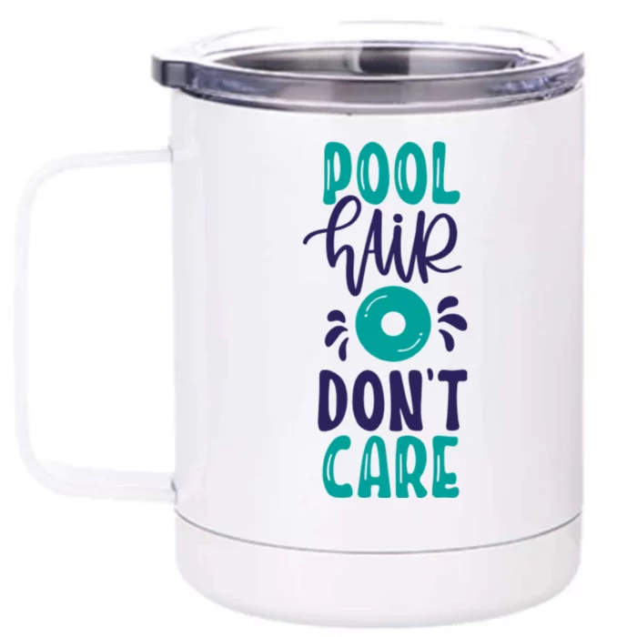 Pool Hair Don’T Care Front & Back 12oz Stainless Steel Tumbler Cup