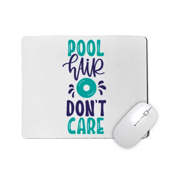 Pool Hair Don’T Care Mousepad