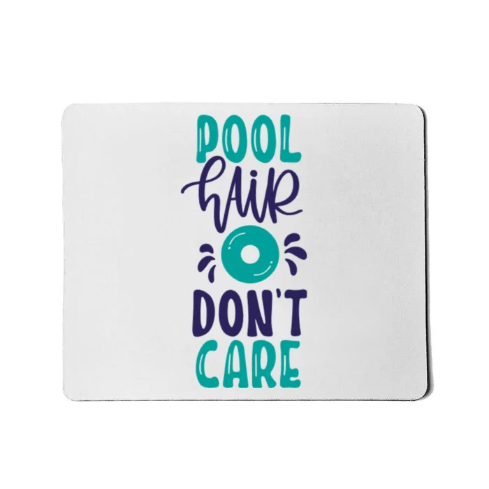 Pool Hair Don’T Care Mousepad