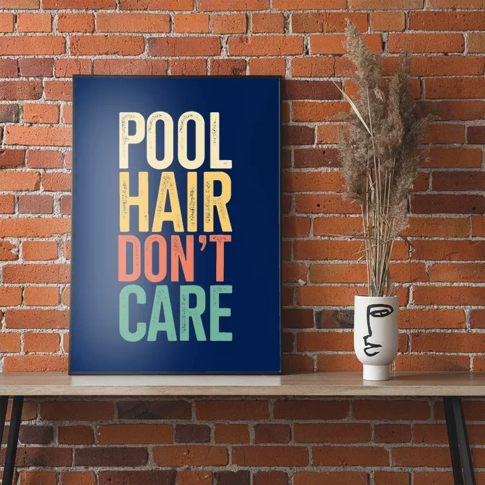 Pool Hair Don't Care Swim Teachers Gift Swimming Themed Gift Poster