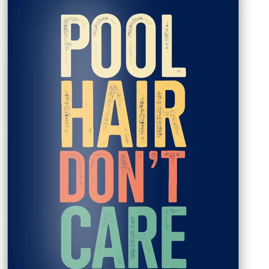 Pool Hair Don't Care Swim Teachers Gift Swimming Themed Gift Poster