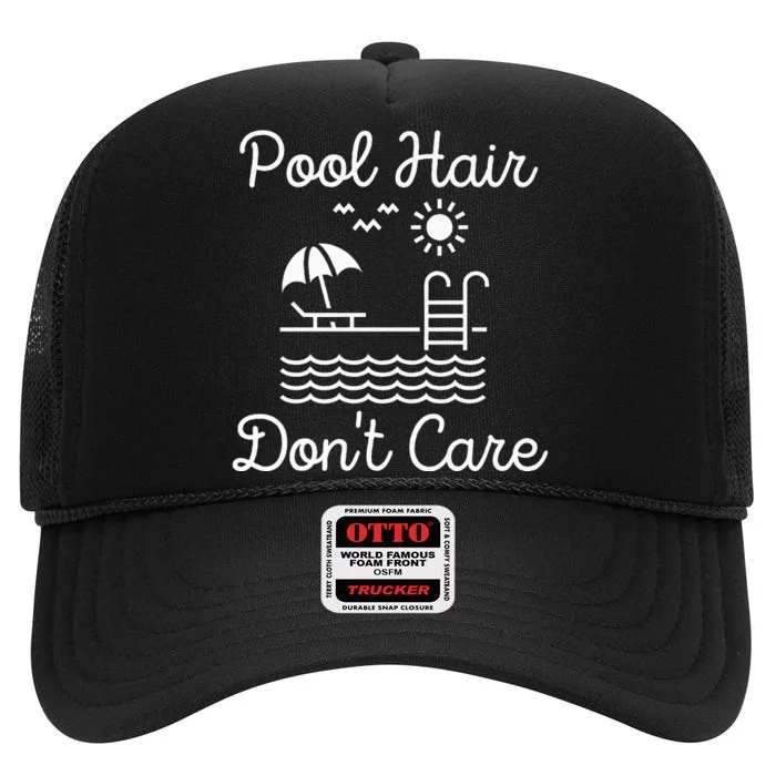 Pool Hair Dont Care!! High Crown Mesh Trucker Hat