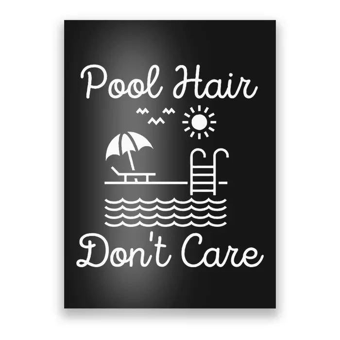 Pool Hair Dont Care!! Poster