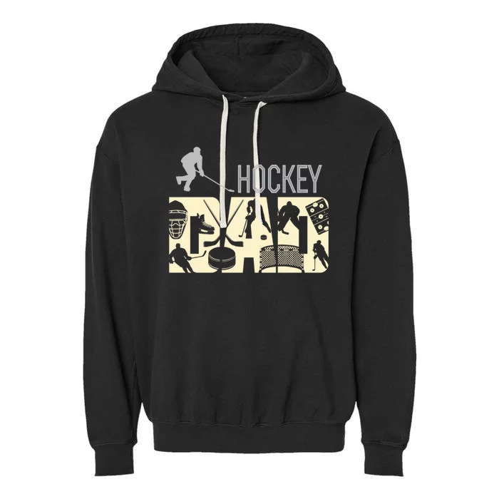 Proud Hockey Dad Daddy Fathers Day Gift Puck Net Stick Ice Gift Garment-Dyed Fleece Hoodie