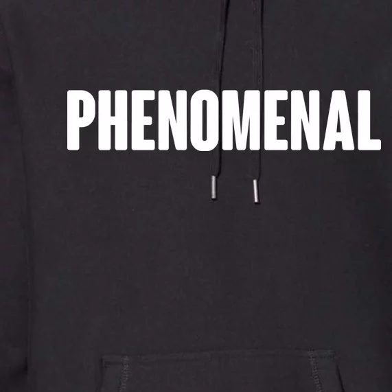 Phenomenal Premium Hoodie