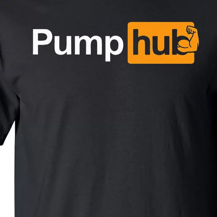 Pump Hub Funny Bodybuilding Weightlifting Tall T-Shirt