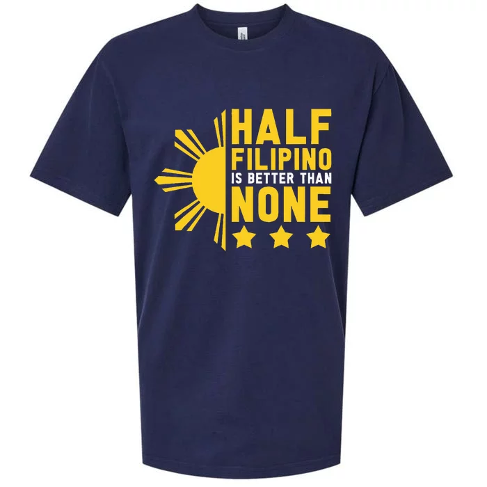 Pinoy Half Filipino Is Better Than None Funny Philippines Sueded Cloud Jersey T-Shirt