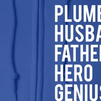 Plumber Husband Father Hero Genius Cool Plumbing Dad Gift Full Zip Hoodie