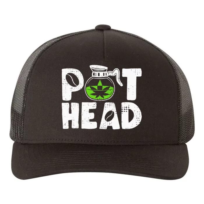 Pot Head Funny Coffee 420 Weed Lover Cannabis Marijuana Yupoong Adult 5-Panel Trucker Hat