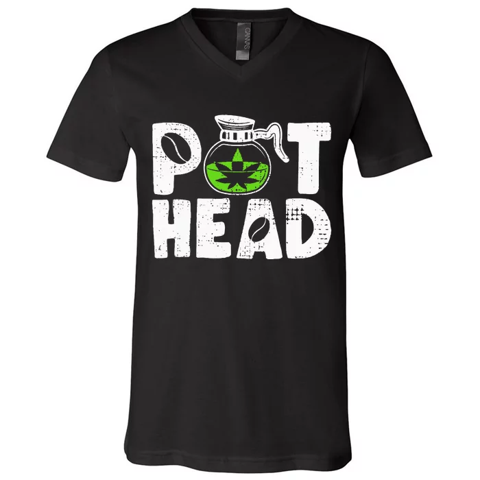 Pot Head Funny Coffee 420 Weed Lover Cannabis Marijuana V-Neck T-Shirt