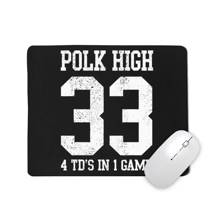 Polk High Football 4 Touchdowns Funny Mousepad