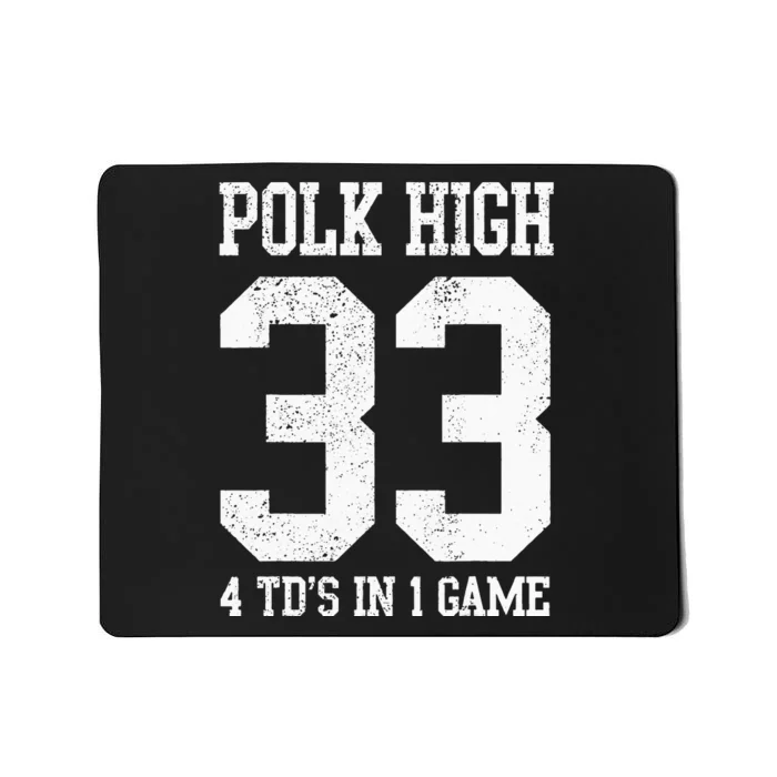 Polk High Football 4 Touchdowns Funny Mousepad