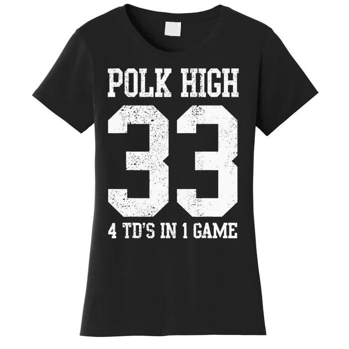 Polk High Football 4 Touchdowns Funny Women's T-Shirt