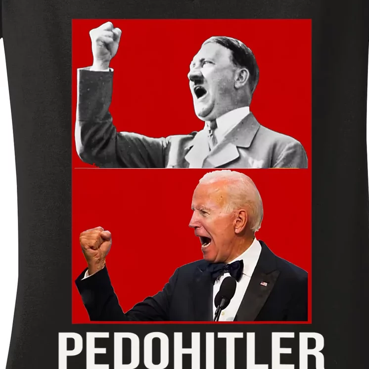 Pedo Hitler Funny Joe Biden Women's V-Neck T-Shirt