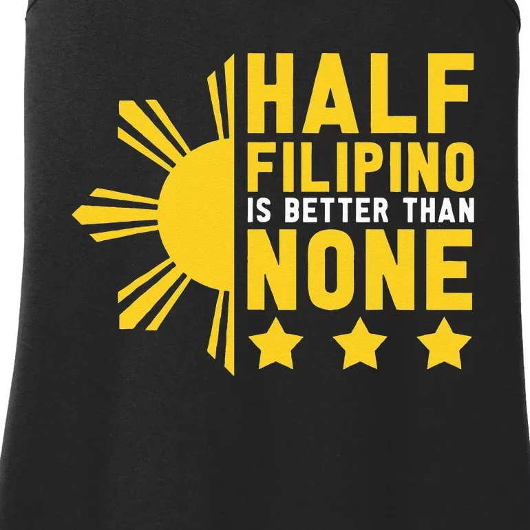 Pinoy Half Filipino Is Better Than None Funny Philippines Ladies Essential Tank