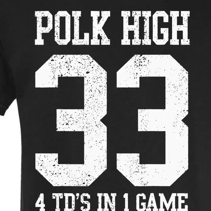 Polk High Football 4 Touchdowns Funny Garment-Dyed Heavyweight T-Shirt