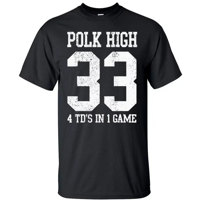 Polk High Football 4 Touchdowns Funny Tall T-Shirt