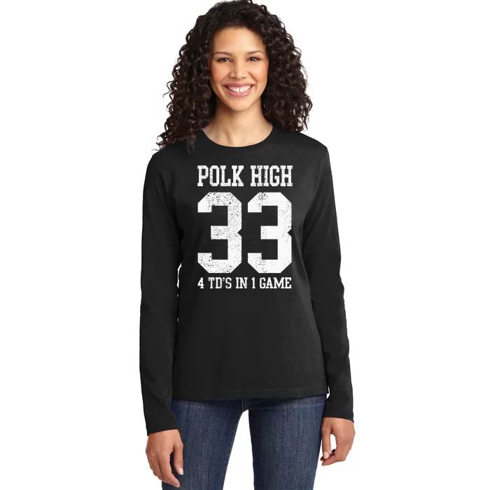 Polk High Football 4 Touchdowns Funny Ladies Long Sleeve Shirt