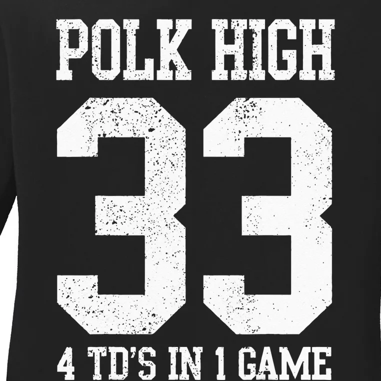 Polk High Football 4 Touchdowns Funny Ladies Long Sleeve Shirt