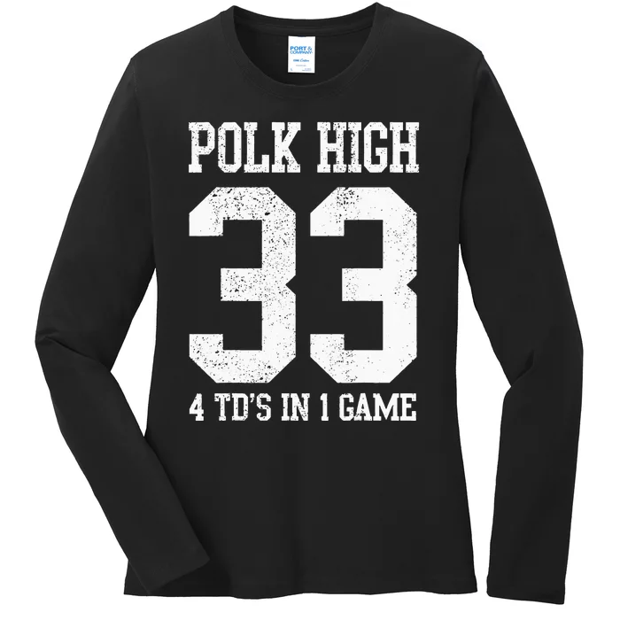 Polk High Football 4 Touchdowns Funny Ladies Long Sleeve Shirt