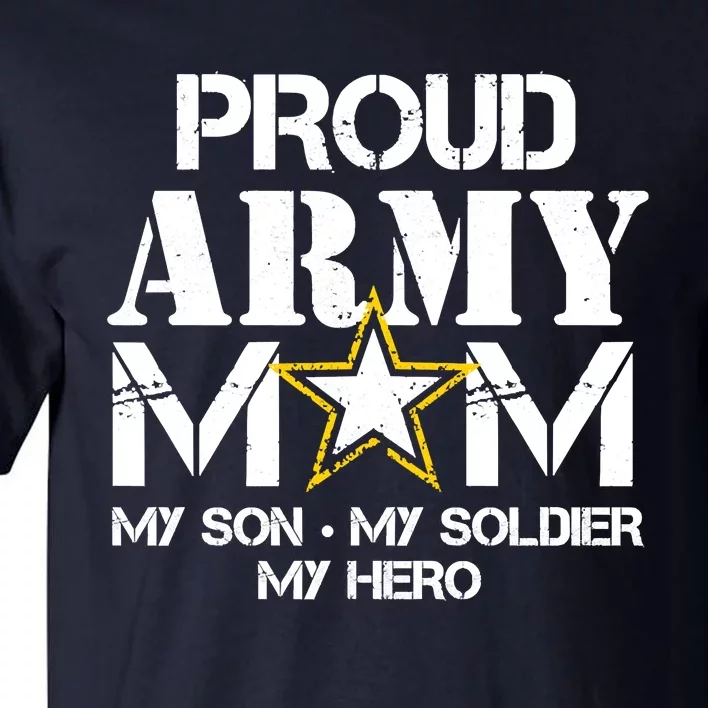 Proud Hoodie For Military Mom My Soldier My Hero Tall T-Shirt