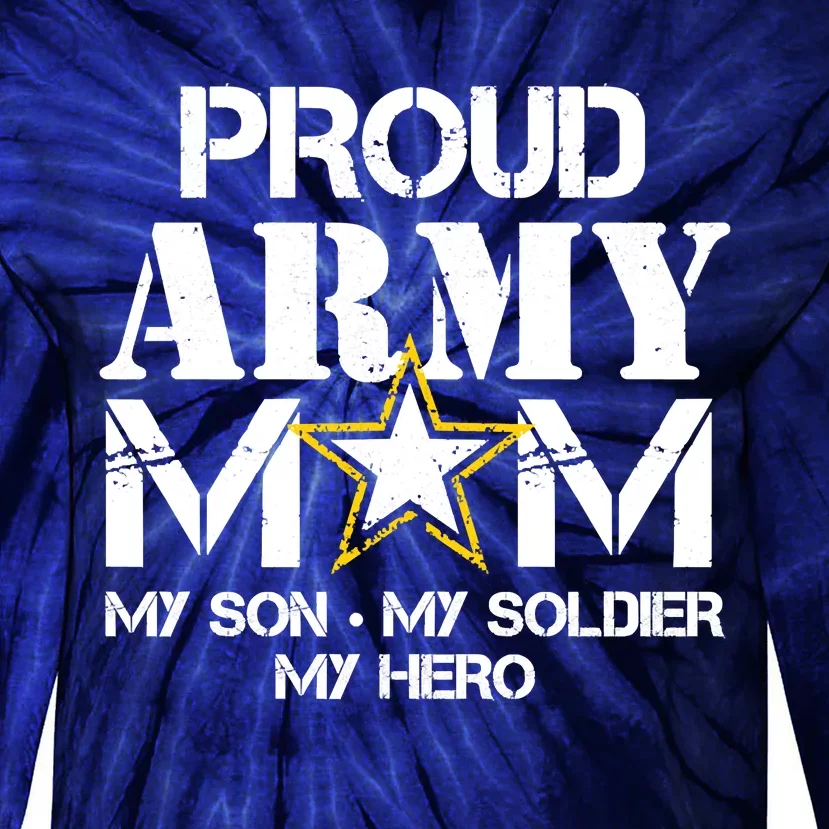 Proud Hoodie For Military Mom My Soldier My Hero Tie-Dye Long Sleeve Shirt