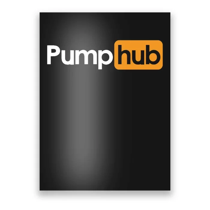 Pump Hub Funny Cute Adult Novelty Workout Gym Fitness Premium Poster