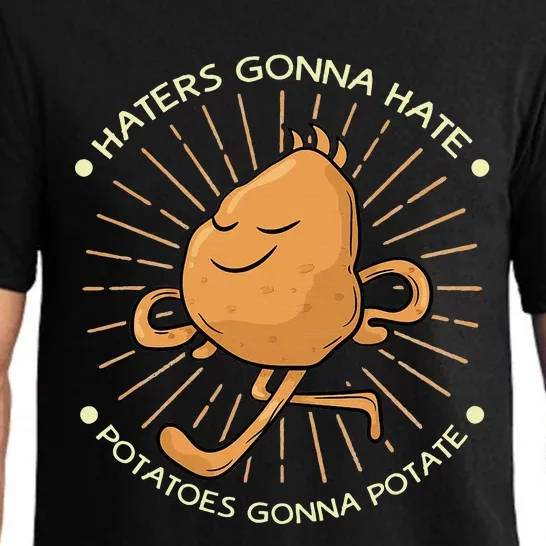 Potato Haters Gonna Hate Potatoes Gonna Potate Pajama Set