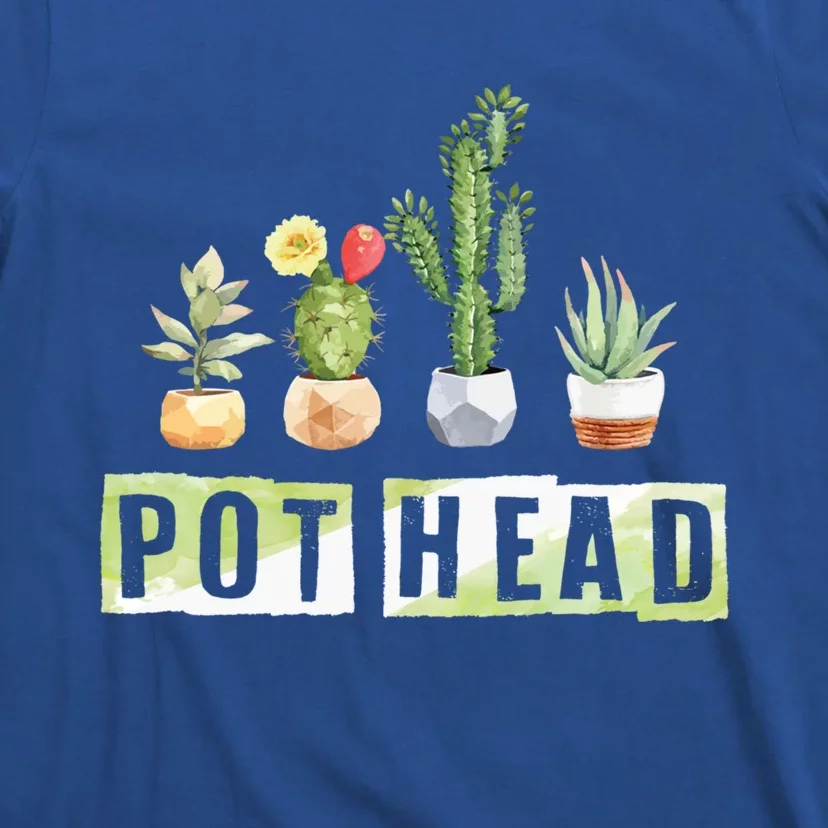 Pot Head Gift Houseplant Appreciation Day Potted Plant Gardener Funny Gift T-Shirt