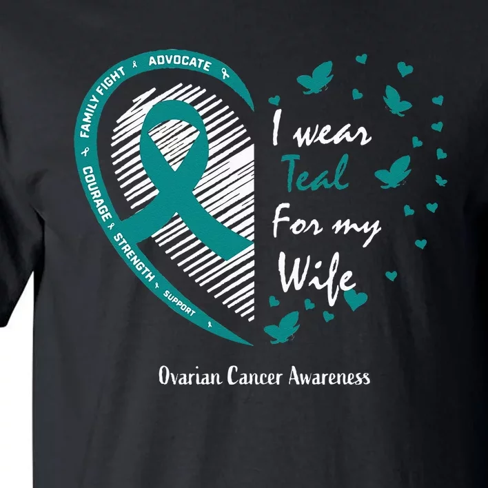 Products Husband Gifts Teal Wife Ovarian Cancer Awareness Tall T-Shirt