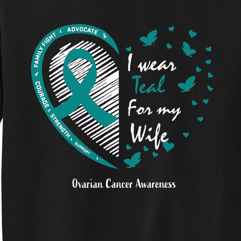 Products Husband Gifts Teal Wife Ovarian Cancer Awareness Tall Sweatshirt