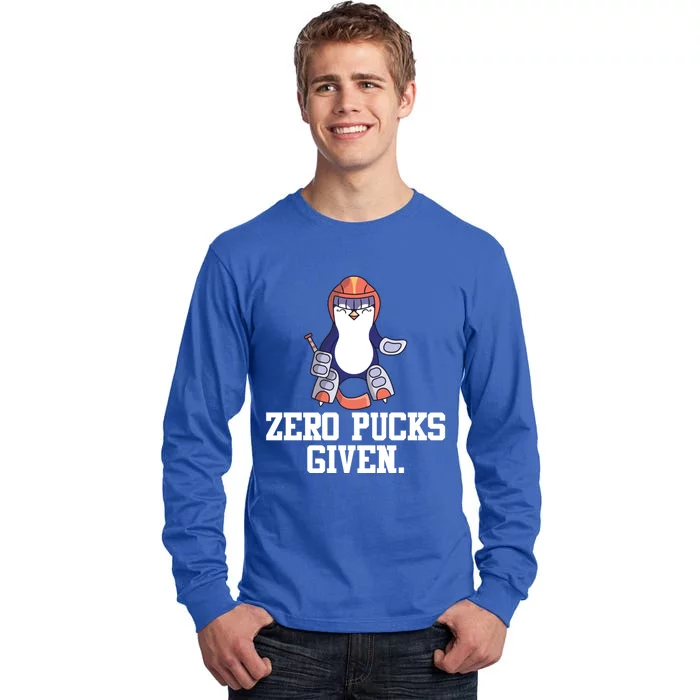 Penguin Hockey Goalkeeper Funny Zero Pucks Given Funny Gift Tall Long Sleeve T-Shirt