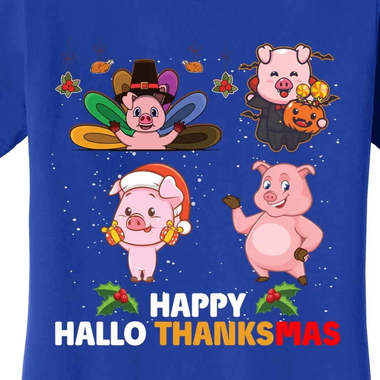 Pig Happy Hallothanksmas Halloween Thanksgiving Xmas Gift Women's T-Shirt