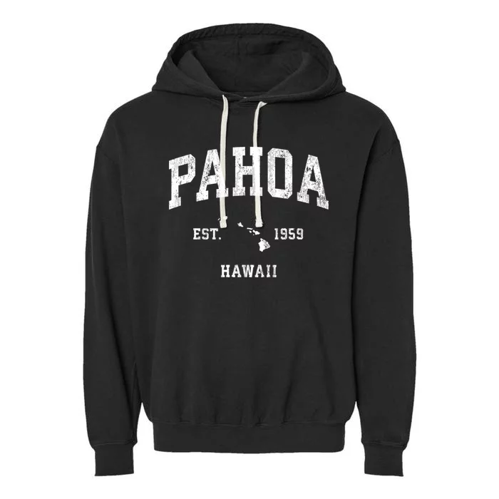 Pahoa Hawaii Hi Vintage Established Athletic Sports Design Garment-Dyed Fleece Hoodie