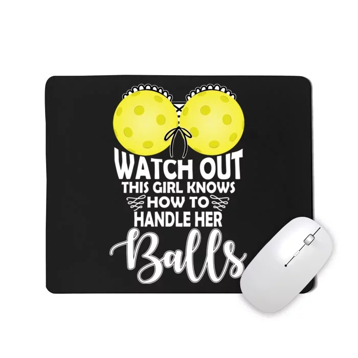 Pickleball Handle Her Balls Mousepad