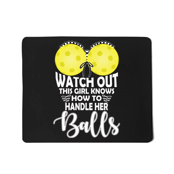 Pickleball Handle Her Balls Mousepad