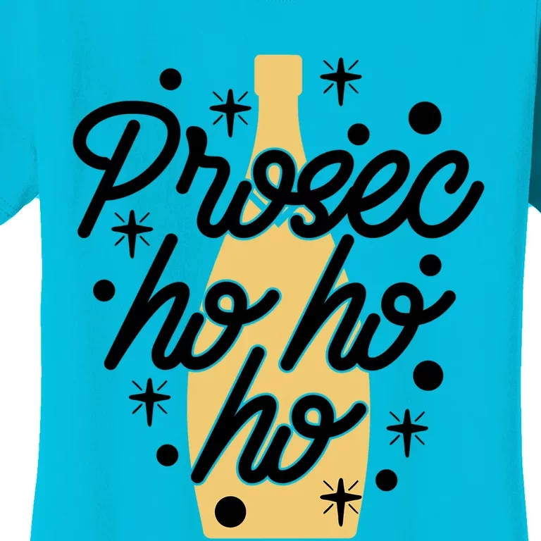 Prosecco Ho Ho Ho Funny Christmas Wine ProsecHo Prosec Ho Funny Gift Women's T-Shirt