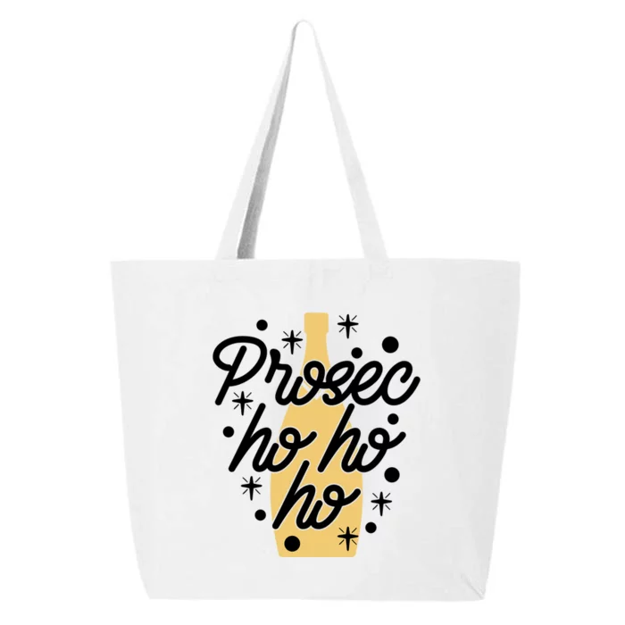 Prosecco Ho Ho Ho Funny Christmas Wine ProsecHo Prosec Ho Funny Gift 25L Jumbo Tote