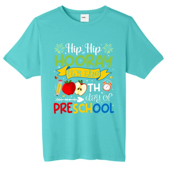 Preschool Hip Hip Hooray Its The 100Th Day Of Preschool Gift ChromaSoft Performance T-Shirt