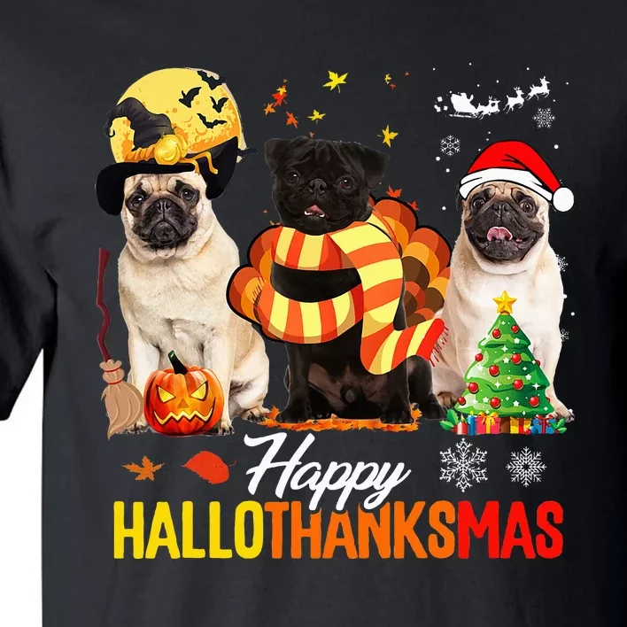 Pug Happy Hallothanksmas Festive Holiday Dog Costume Tall T-Shirt