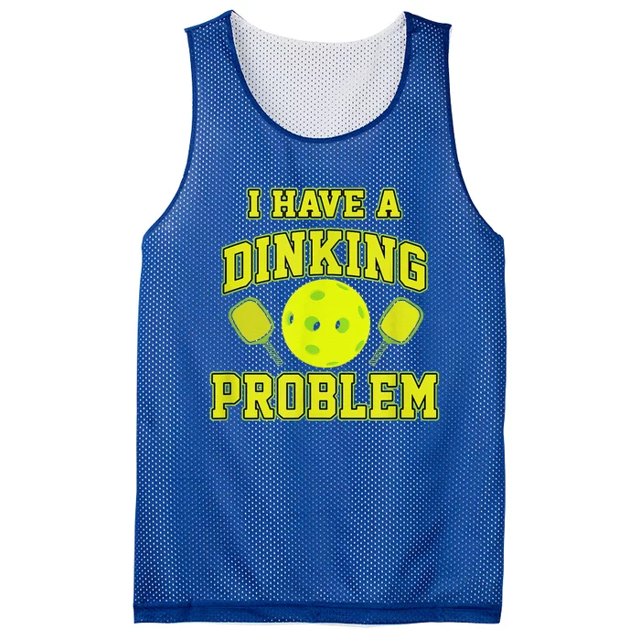 Pickleball Humor I Have A Dinking Problem Funny Mesh Reversible Basketball Jersey Tank