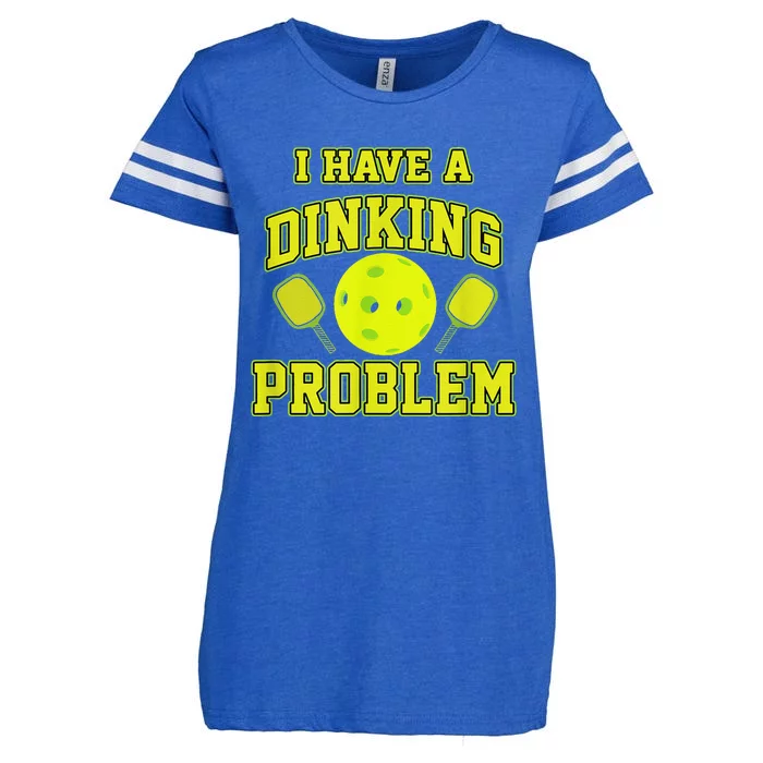 Pickleball Humor I Have A Dinking Problem Funny Enza Ladies Jersey Football T-Shirt