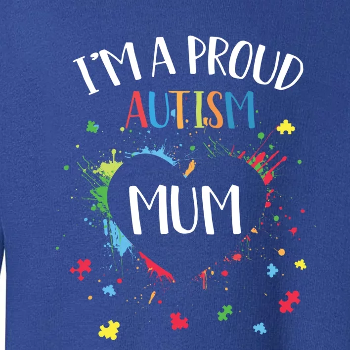 Puzzle Heart I'm A Proud Autism Mum Autism Awareness Gift Toddler Sweatshirt